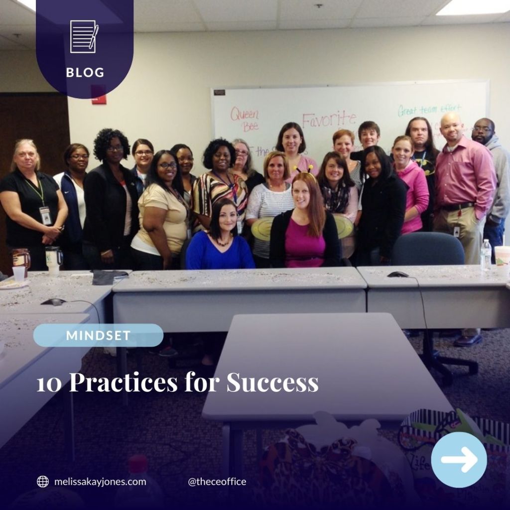 Melissa Kay Jones - Blog - 10 Practices for Success